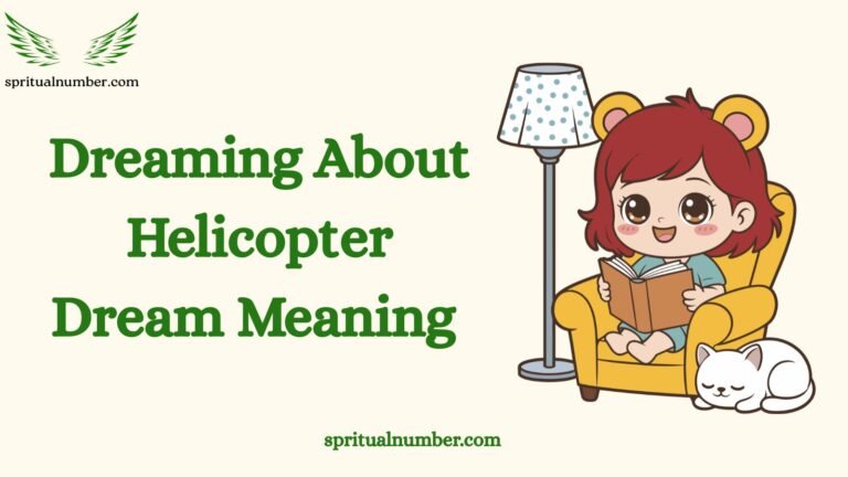 Dreaming About Helicopter Dream Meaning