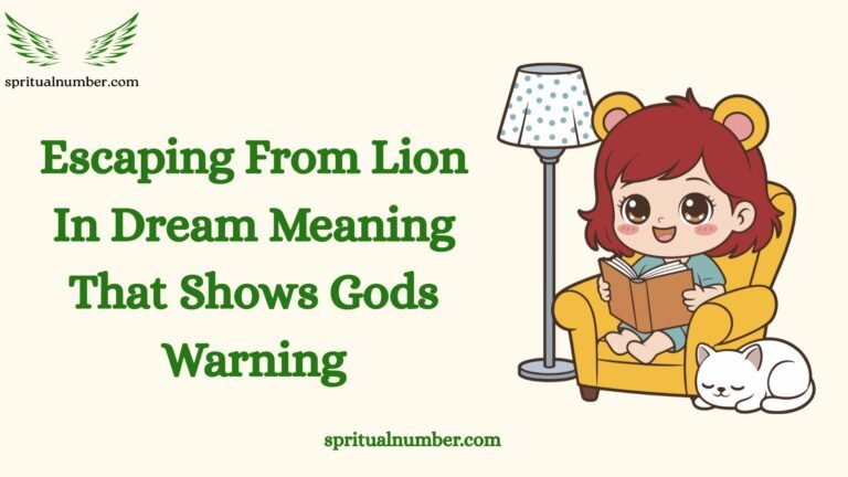 Escaping From Lion In Dream Meaning