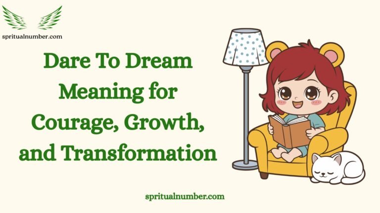 Dare To Dream Meaning