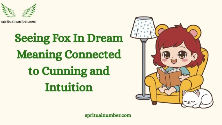 Seeing Fox In Dream Meaning