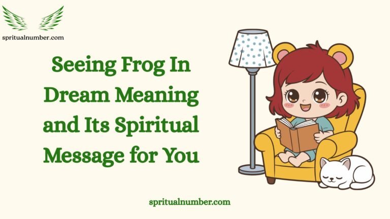 Seeing Frog In Dream Meaning